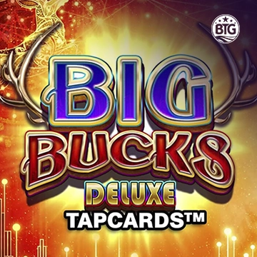 Bigtime : Big Bucks Deluxe Tapcards - FULLBET138