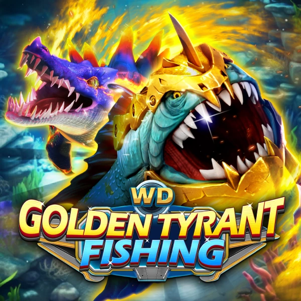 WD Golden Tyrant Fishing - FULLBET138