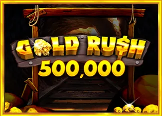 Gold Rush 500,000 - FULLBET138