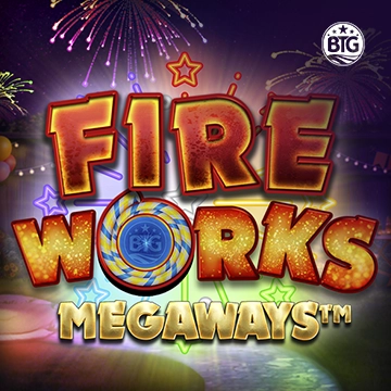 Bigtime : Fireworks Megaways - FULLBET138